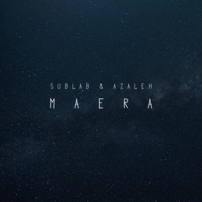 Maera By Azaleh, Sublab's cover