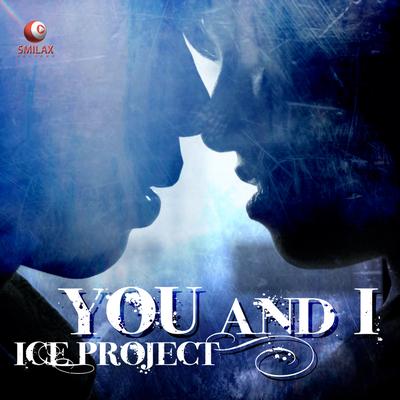 You and I (Club Edit) By Ice Project's cover