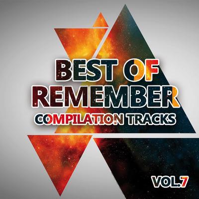 Best of Remember 7 (Compilation Tracks)'s cover
