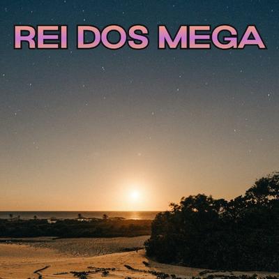 Rei dos Mega's cover