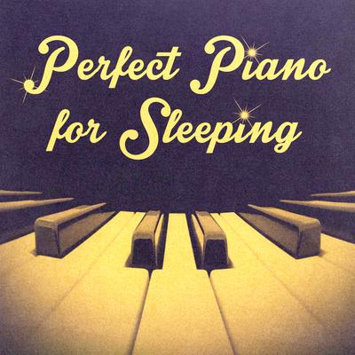 Perfect Piano for Sleeping's cover