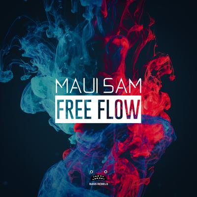 Free Flow (Original Mix) By Maui Sam's cover