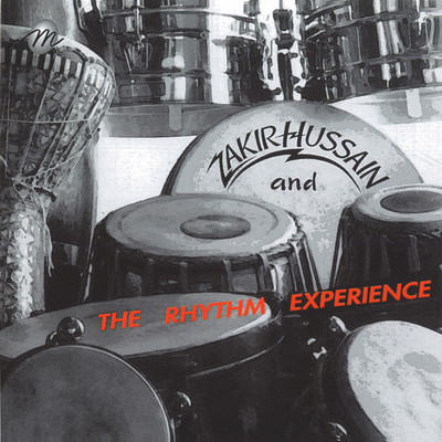 Zakir Hussain and The Rhythm Experience's cover