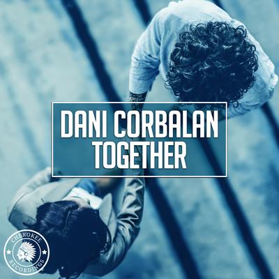 Together (Radio Edit) By Dani Corbalan's cover