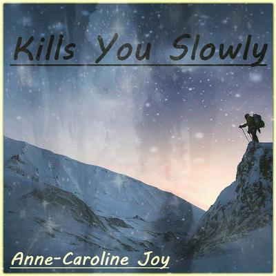 Kills You Slowly's cover