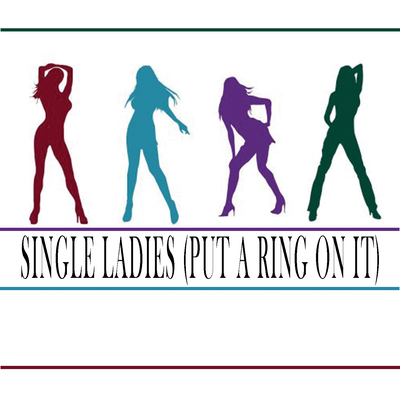 Single Ladies (Put a Ring on It) By Music Factory's cover