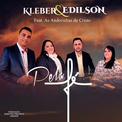Pela Fé By KlebereEdilson, As Andorinhas de Cristo's cover