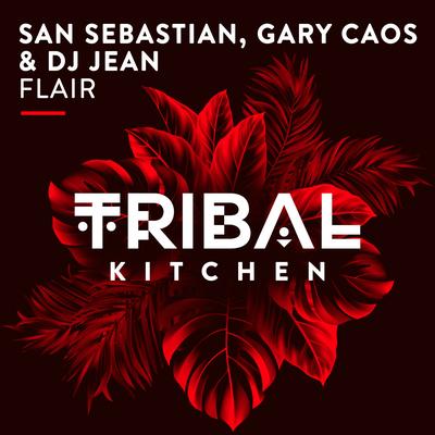 Flair (Original Mix) By San Sebastian, Gary Caos, DJ Jean's cover