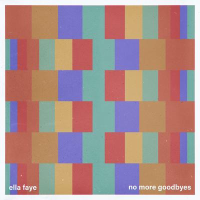 No More Goodbyes By Ella Faye's cover