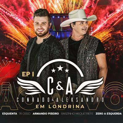 Zero a Esquerda (Ao Vivo) By Conrado & Aleksandro's cover