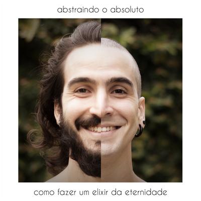 Como Fazer um Elixir da Eternidade By Abstraindo o Absoluto's cover