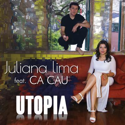Utopia By Juliana Lima, CA CAU's cover