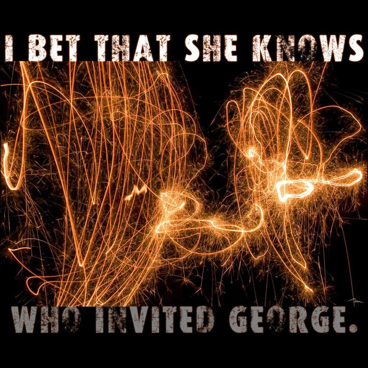 Who Invited George's avatar image