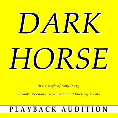 Dark Horse (In the Style of Katy Perry) [Karaoke Version With Backing Vocals] By Playback Audition's cover