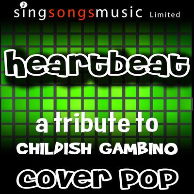 Heartbeat (Tribute to Childish Gambino) By Cover Pop's cover
