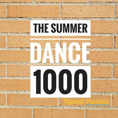 The Summer Dance 1000 (Speed Version) By SVA's cover