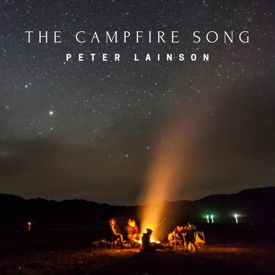 The Campfire Song By Peter Lainson's cover