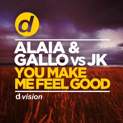 You Make Me Feel Good By Alaia & Gallo, JK's cover
