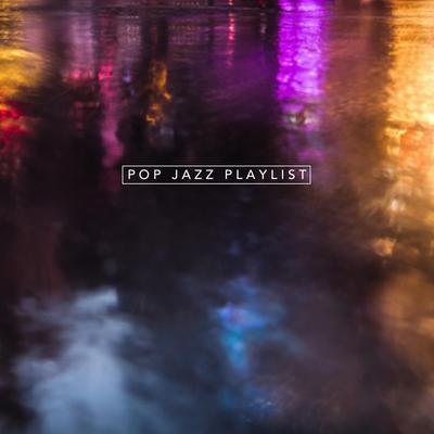 Pop Jazz Playlist's cover