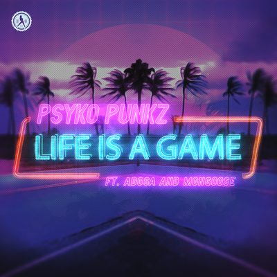 Life Is A Game By Psyko Punkz, Adosa, Mongoose's cover