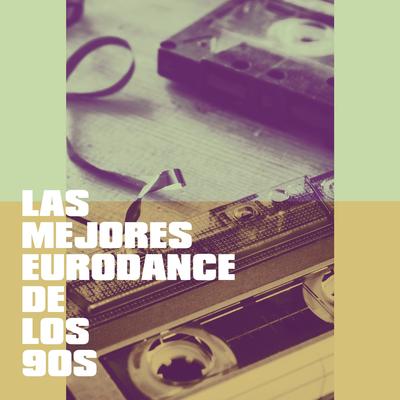 Las Mejores Eurodance de los 90s's cover