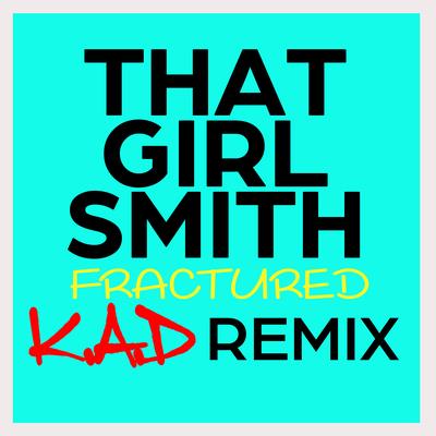 Fractured (K.A.D Remix)'s cover