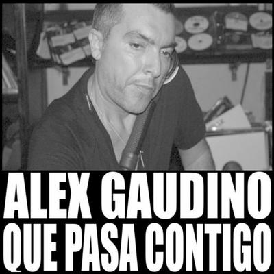 Que Pasa Contigo (Radio Edit) By Alex Gaudino, Sam Obernik's cover