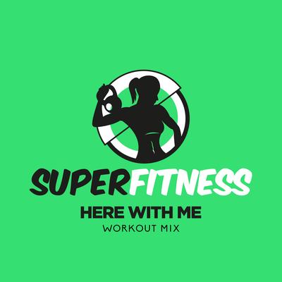 Here With Me (Workout Mix Edit 135 bpm) By SuperFitness's cover