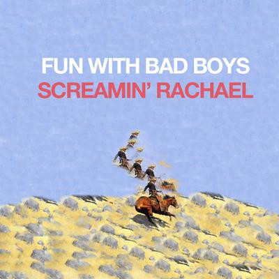 Fun With Bad Boys By Screamin Rachael's cover