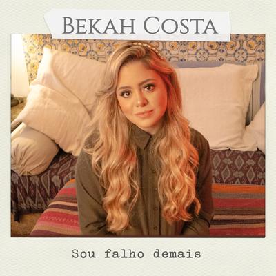 Sou Falho Demais By Bekah Costa's cover