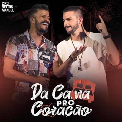 Da Cama pro Coração (Ao Vivo) By Ciro Netto e Manuel's cover