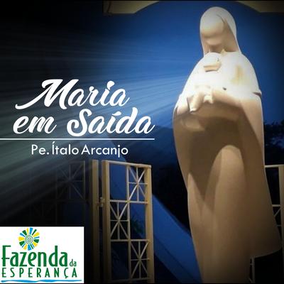 Maria em Saída By Fazenda da Esperança's cover