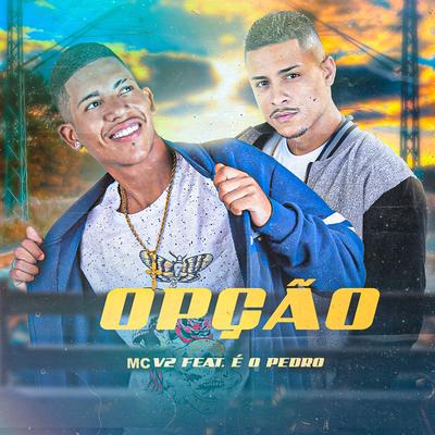 Opção By MC V2, É o Pedro's cover