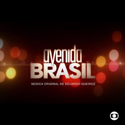 Avenida Brasil - Música Original de Eduardo Queiroz (Instrumental)'s cover