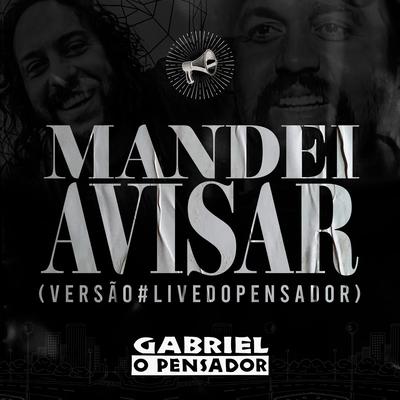 Mandei Avisar (Versão Live do Pensador) By Gabriel O Pensador's cover