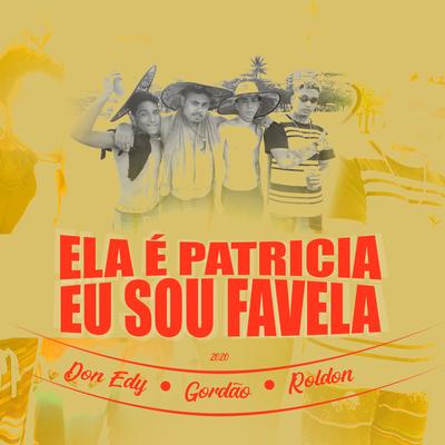 Ela É Patrícia, Eu Sou Favela's cover