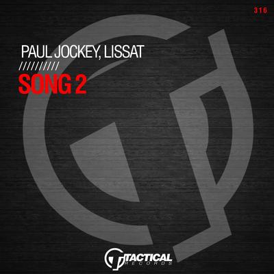 Song 2 (Extended Mix) By Paul Jockey, Lissat's cover