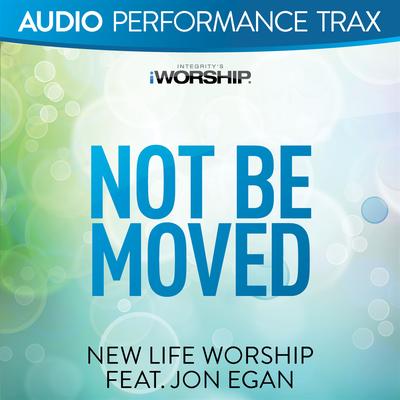 Not Be Moved [Audio Performance Trax]'s cover