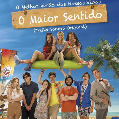 O Melhor Verão das Nossas Vidas: O Maior Sentido (Trilha Sonora Original)'s cover