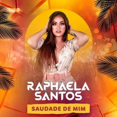 Saudade de Mim By Raphaela Santos's cover