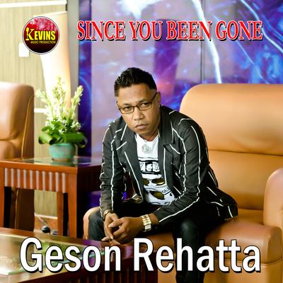 Since You Been Gone By Geson Rehatta's cover