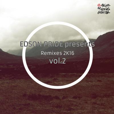 Edson Pride Presents Remixes 2K16, Vol. 2's cover