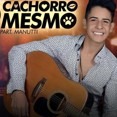 Cachorro Mesmo By Sérgio Dorneles, Manutti's cover