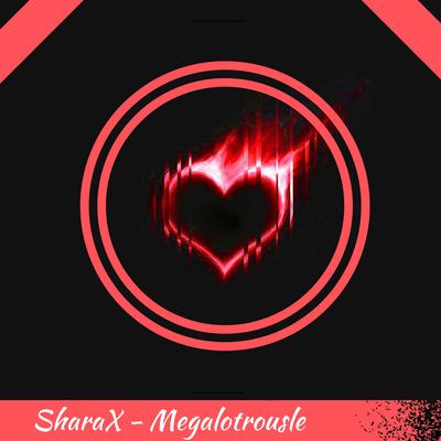 Megalotrousle (Undertronic Remix) By SharaX's cover