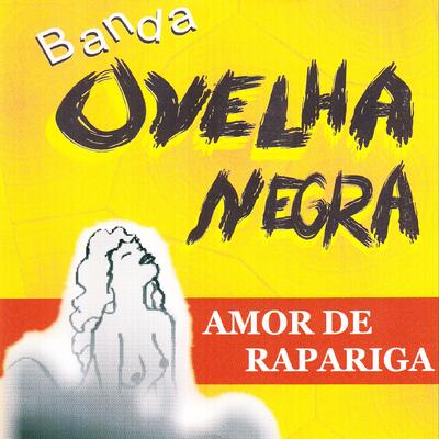 Amor de Rapariga By Banda Ovelha Negra's cover