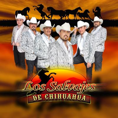 Los Salvajes De Chihuahua's cover