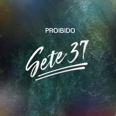 Proibido By Jana, Klein, Arthur Pares, Balbu, Sete37's cover