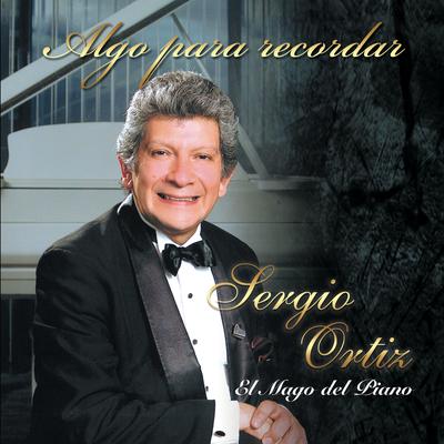 Alguna Vez en el Tiempo / Rapsodia Sobre un Tema de Paganini By Sergio Ortiz's cover