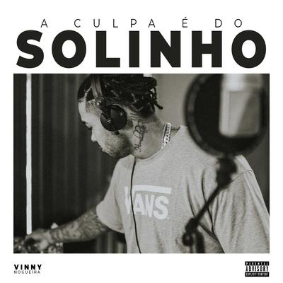 A Culpa É do Solinho By Vinny Nogueira's cover