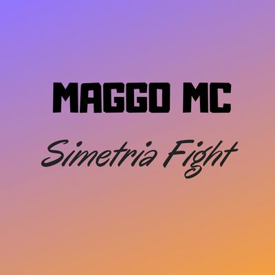 Simetria Fight By Maggo MC's cover